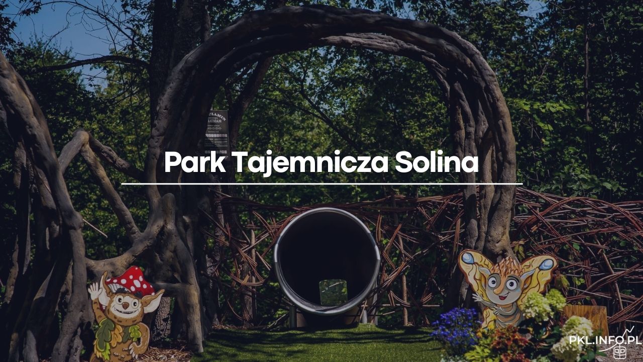 Park Tajemnicza Solina